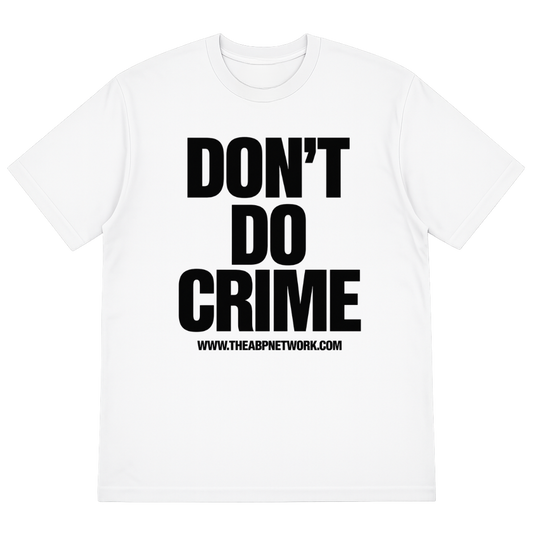 Don't Do Crime T-Shirt – White
